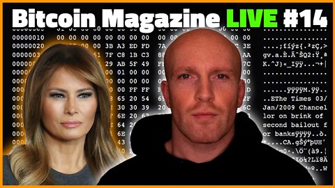 Melania Trump Tweets Bitcoin? : Bitcoin Magazine LIVE #14