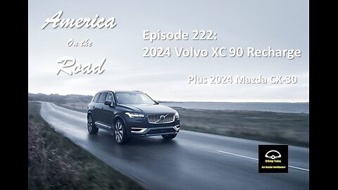 Episode 222 - 2024 Volvo XC90 Recharge, 2024 Mazda CX-30, Plus guest Lauren Fix