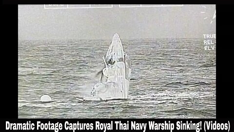 Dramatic Footage Captures Royal Thai Navy Warship Sinking! (Videos)