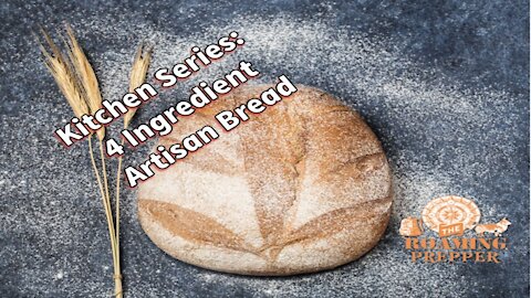 Kitchen Series : 4 Ingredient Artisan Bread