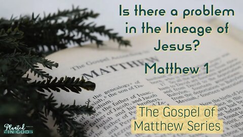 The Lineage of Jesus | Matthew 1