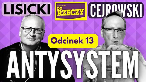 Gotówka - Cejrowski i Lisicki - Antysystem odc. 13 2023/3/22
