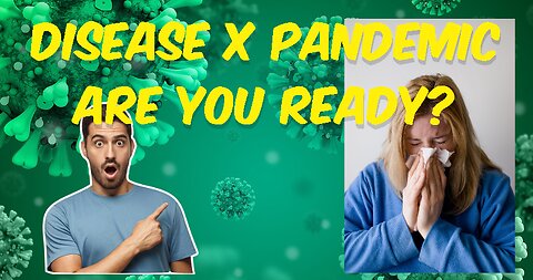 Disease X Pandemic Are you Ready?