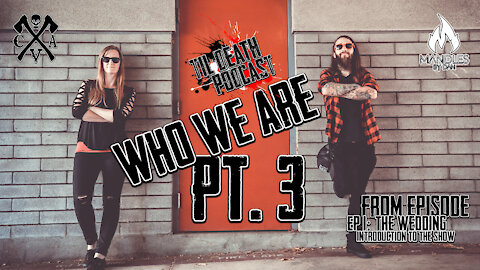Who We Are Pt. 3 | Til Death Podcast | CLIP