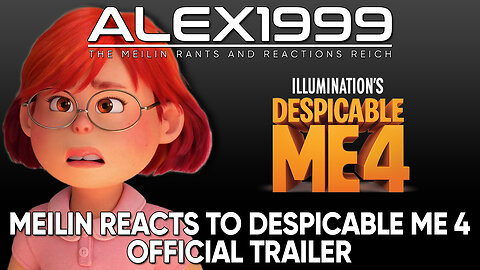Meilin reacts to Despicable Me 4 | Official Trailer