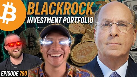 Blackrock Says 85% Bitcoin Allocation Ideal | EP 790