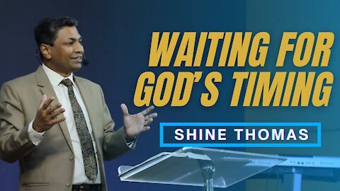 Waiting for God’s Timing | Shine Thomas | City Harvest AG Church