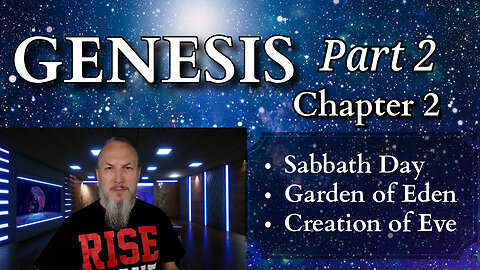 Genesis Chapter 2 (Part 2) Sabbath Day, Garden of Eden, Creation of Eve