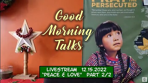 Good Morning Talk on December 15th 2022 - "Peace & Love" Part 2/2
