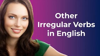 Other Irregular Verbs in English