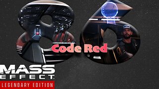 Code Red Normandy [Mass Effect 2 (86) Lets Play]
