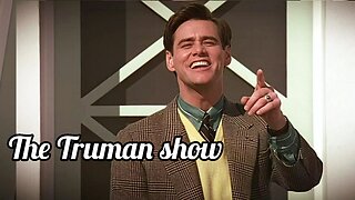 The Truman show - Edit