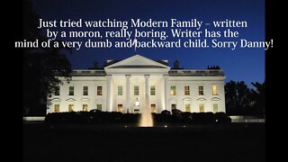 Donald Trump Quotes - Just tried watching Modern Family...