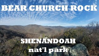 Shenandoah nat'l park DEC'22 part2/2- Bear Church Rock hike