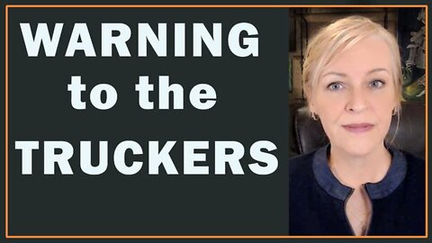 WARNING TO TRUCKERS & CONVOY SUPPORTERS - PATRIOT MOVEMENT