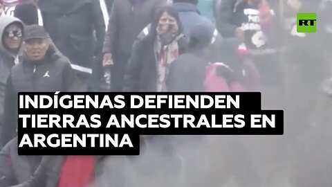 Indígenas defienden tierras ancestrales en Argentina