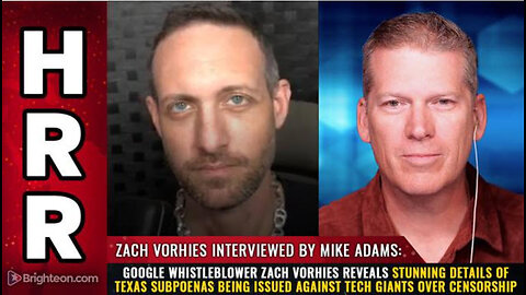 Google Whistleblower Zach Vorhies reveals stunning details of Texas subpoenas...