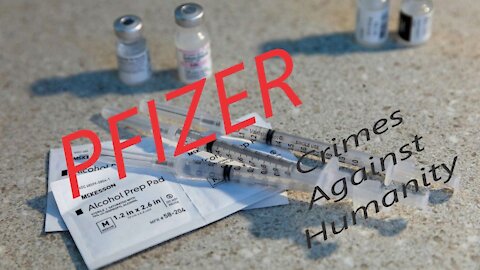 Let's Chat about Pfizer and Crimes Against Humanity!
