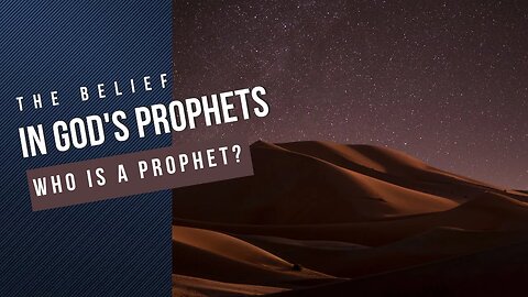 Belief in the Prophets and Messengers of Allah