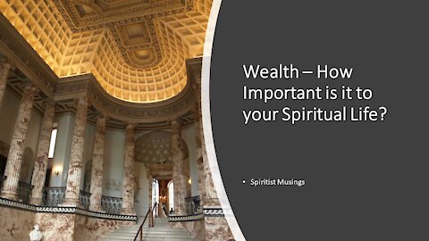 Wealth – How Important is it to Your Spiritual Life?