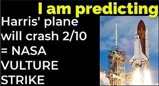 I am predicting: Harris' plane will crash on Feb 10 = NASA SHUTTLE VULTURE STRIKE PROPHECY