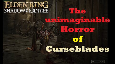Horror of the Curseblade | Elden Ring Shadow of the Erdtree