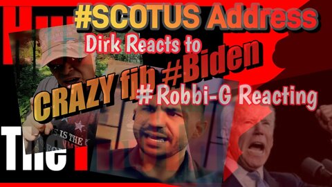 CRAZY Biden SCOTUS Address Dirk Reacts to Robert Gouveia on Roe vs Wade Abortion Decision Ruling