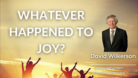David Wilkerson - WHATEVER HAPPENED TO JOY?