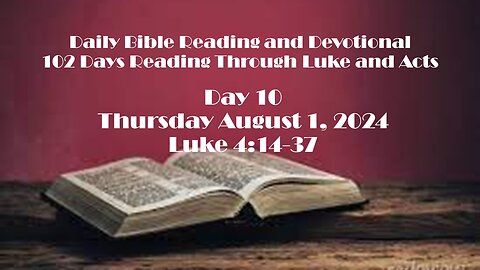 Daily Bible Reading and Devotional: 102 days of Reading through Luke and Acts 08-01-2024