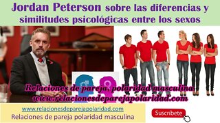 Jordan Peterson sobre las diferencias y similitudes psicológicas entre los sexos