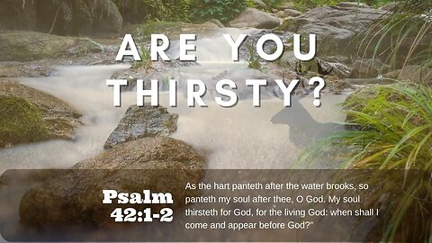 Are You Thirsty | Pastor Bickel | Bethel Baptist Fellowship [SERMON]