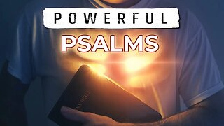 6 POWERFUL PSALMS every Christian needs to know || BEST PSALMS to memorize