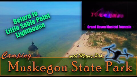 Return to Little Sable Point | Mac Woods Dune Ride | Barbeque Chicken | Grand Haven Musical Lights