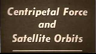 Centripetal Force and Satellite Orbits