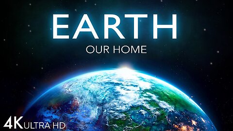 Earth our Home 4K - Tour Around The Planet Earth | Scenic Relaxation Film