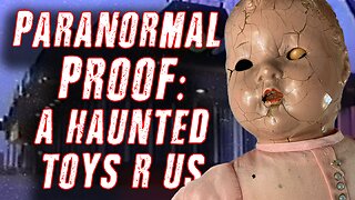 The Haunted Toys R Us: Real Ghost Caught on Camera