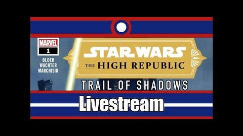 Star Wars The High Republic Trail Of Shadows Livestream Part 01