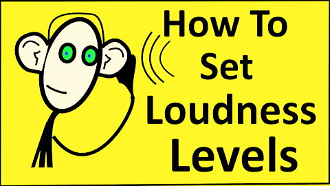 How To Set Precise Audio Loudness Levels for Podcast and Video