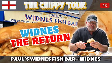 Chippy Review 52: 18 July 2024: Paul's Widnes Fish Bar. Why Back In Widnes for Fish and Chips