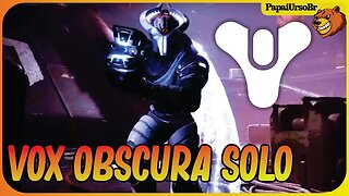 DESTINY 2 │ VOX OBSCURA SOLO DA SEMANA