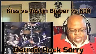Kiss vs Justin Bieber vs NIN - Detroit Rock Sorry- Mashup Reaction