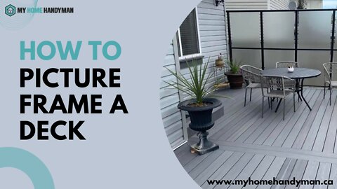 How to Picture Frame a Deck | My Home Handyman