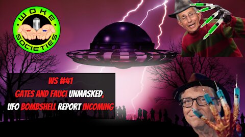 Replay WS #41 Gates and Fauci Unmasked, UFO Bombshell Report Incoming