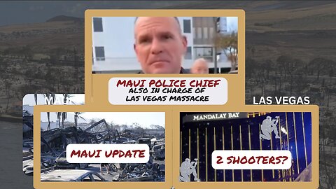 Lahaina Maui & Las Vegas Massacre Update