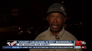 Grandfather violently carjacked in east Bakersfield