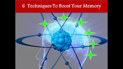 6 Quick & Simple Techniques to Boost Memory Anyone Can Try Today
