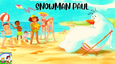 Summertime With Snowman Paul | Read Along Book For Kids