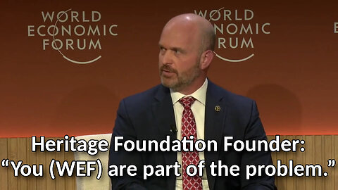 Heritage Foundation Founder Dr. Kevin Roberts Takes a Flamethrower to WEF Talking Points in Davos