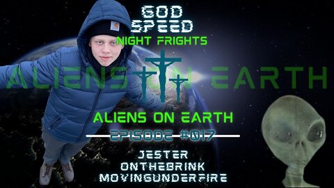 NIGHT FRIGHTS, Ep. #017: Aliens on Earth