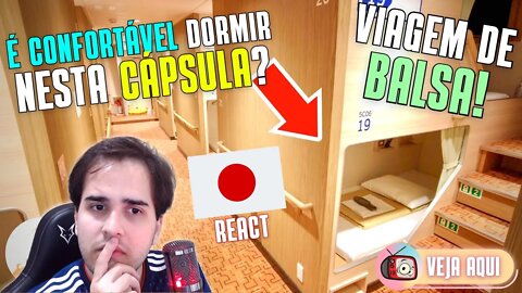 [REACT] DORMINDO EM UM HOTEL CÁPSULA? 24 horas de viagem dentro de uma balsa no Japão! | Veja Aqui